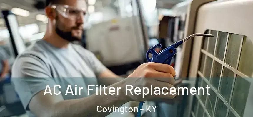  AC Air Filter Replacement Covington - KY