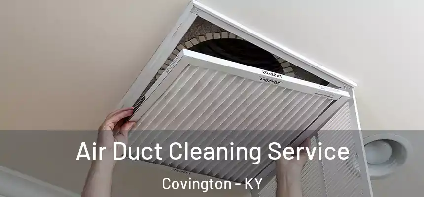  Air Duct Cleaning Service Covington - KY