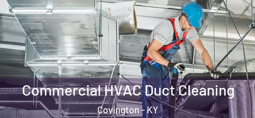  Commercial HVAC Duct Cleaning Covington - KY