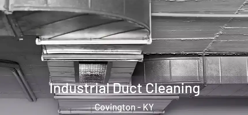  Industrial Duct Cleaning Covington - KY